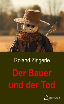 Der Bauer und der Tod (eBook, ePUB) - Zingerle, Roland