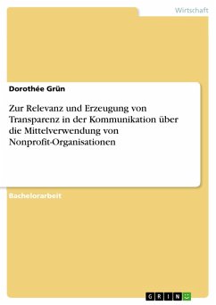 Zur Relevanz und Erzeugung von Transparenz in der Kommunikation über die Mittelverwendung von Nonprofit-Organisationen (eBook, ePUB)