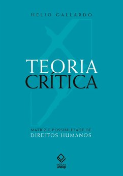 Cover Teoria crítica - Matriz e possibilidade de direitos humanos (eBook, ePUB)