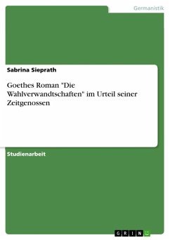 Goethes Roman &quote;Die Wahlverwandtschaften&quote; im Urteil seiner Zeitgenossen (eBook, ePUB)