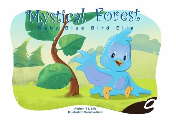 Baby Blue Bird Ella (Mystical Forest, #3) (eBook, ePUB) Baby Blue Bird Ella (Mystical Forest, #3) (eBook, ePUB)