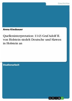 Cover Quelleninterpretation: 1143 Graf Adolf II. von Holstein siedelt Deutsche und Slawen in Holstein an (eBook, ePUB)