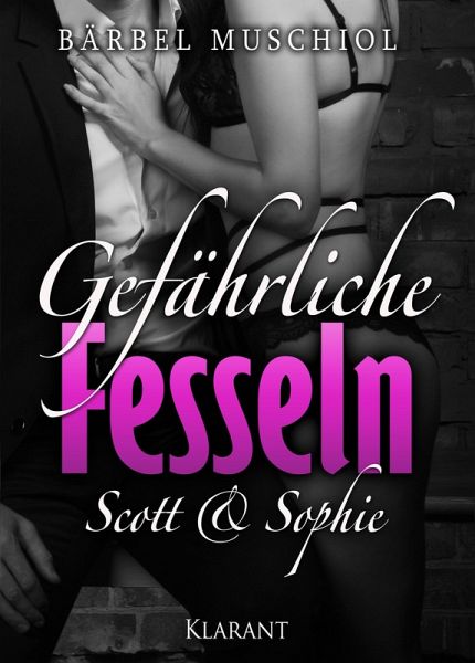 Gefährliche Fesseln. Scott und Sophie (eBook, ePUB)