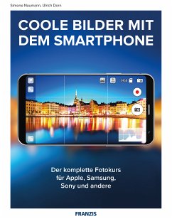 Coole Bilder mit dem Smartphone (eBook, ePUB) - Dorn, Ulrich; Naumann, Simone