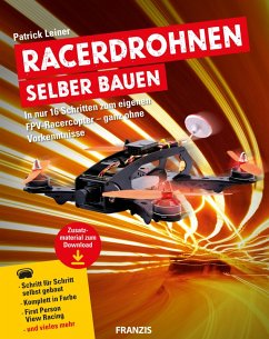 Racerdrohnen selber bauen (eBook, ePUB) - Leiner, Patrick