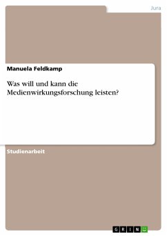 Was will und kann die Medienwirkungsforschung leisten? (eBook, ePUB) - Feldkamp, Manuela