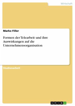 Formen der Telearbeit und ihre Auswirkungen auf die Unternehmensorganisation (eBook, ePUB)