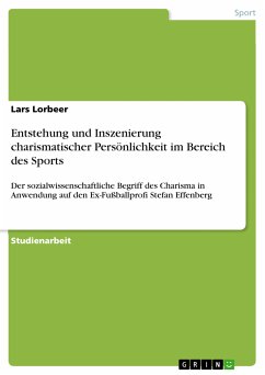Entstehung und Inszenierung charismatischer Persönlichkeit im Bereich des Sports (eBook, ePUB) - Lorbeer, Lars