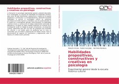 Habilidades propositivas, constructivas y creativas en psicología - Arzate, Roberto;Gonzalez, Ruben;Mendoza, Herminia