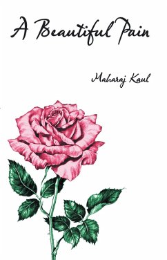 A Beautiful Pain (eBook, ePUB) - Kaul, Maharaj