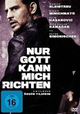 Nur Gott kann mich richten Nur Gott kann mich richten