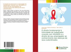 O direito fundamental à intimidade do trabalhador vivendo com HIV/AIDS e o direito de seu empregador ao conhecimento das doenças de seus subordinados