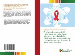 O direito fundamental à intimidade do trabalhador vivendo com HIV/AIDS e o direito de seu empregador ao conhecimento das doenças de seus subordinados - Petry Valentim Mendonça, Luana;A. Bussinguer, Elda Coelho