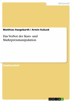 Das Verbot der Kurs- und Marktpreismanipulation (eBook, ePUB) - Haegebarth, Matthias; Kukuck, Armin
