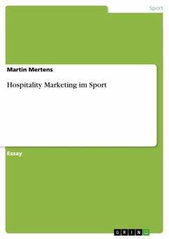 Hospitality Marketing im Sport (eBook, ePUB) Hospitality Marketing im Sport (eBook, ePUB)