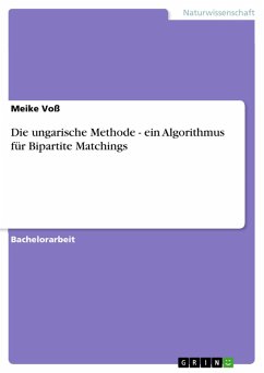 Die ungarische Methode - ein Algorithmus für Bipartite Matchings (eBook, ePUB)
