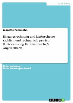 Eingangsrechnung und Lieferscheine sachlich und rechnerisch prufen (Unterweisung Kaufmännische/r Angestellte/r) (eBook, ePUB) - Petersohn, Jeanette