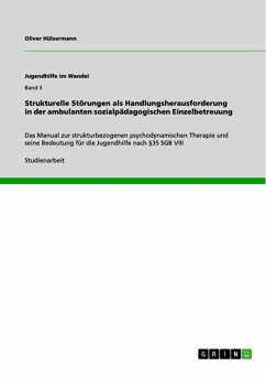 Strukturelle Störungen als Handlungsherausforderung in der ambulanten sozialpädagogischen Einzelbetreuung (eBook, ePUB) - Hülsermann, Oliver