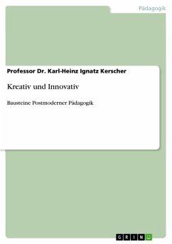 Kreativ und Innovativ (eBook, ePUB) - Kerscher, Karl-Heinz Ignatz