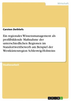Cover Ein regionales Wissensmanagement als profilbildende Maßnahme der unterschiedlichen Regionen im Standortwettbewerb am Beispiel der Westküstenregion Schleswig-Holsteins (eBook, ePUB)