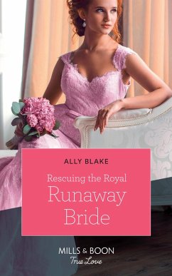 Rescuing The Royal Runaway Bride (Mills & Boon True Love) (The Royals of Vallemont, Book 1) (eBook, ePUB) - Blake, Ally