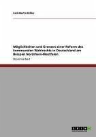 Möglichkeiten und Grenzen einer Reform des kommunalen Wahlrechts in Deutschland am Beispiel Nordrhein-Westfalen (eBook, ePUB)