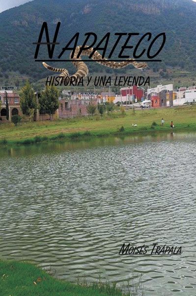 Napateco Historia Y Una Leyenda (eBook, ePUB) Napateco Historia Y Una Leyenda (eBook, ePUB)