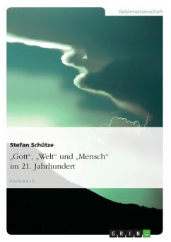 "Gott", "Welt" und "Mensch" im 21. Jahrhundert (eBook, ePUB)