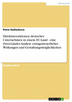 Direktinvestitionen deutscher Unternehmen in einem EU-Land - eine Zwei-Länder-Analyse ertragssteuerlicher Wirkungen und Gestaltungsmöglichkeiten (eBook, ePUB)