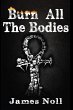 Burn All The Bodies (The Weird Tales... - Bild 1