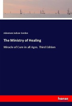 The Ministry of Healing - Gordon, Adoniram Judson