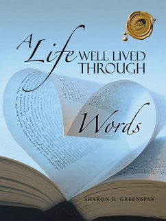 A Life Well Lived Through Words (eBook, ePUB) - Greenspan, Sharon D.