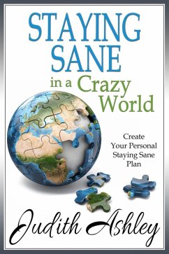 Staying Sane in a Crazy World (eBook, ePUB) - Ashley, Judith