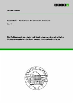 Die Zulässigkeit des Internet-Vertriebs von Arzneimitteln - EG-Warenverkehrsfreiheit versus Gesundheitsschutz (eBook, ePUB) - Sander, Gerald G.