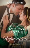 An Earl To Save Her Reputation (Mills & Boon Historical) (eBook, ePUB)
