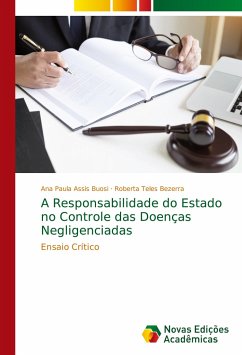 A Responsabilidade do Estado no Controle das Doenças Negligenciadas - Assis Buosi, Ana Paula;Teles Bezerra, Roberta