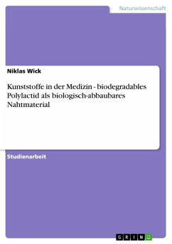 Kunststoffe in der Medizin - biodegradables Polylactid als biologisch-abbaubares Nahtmaterial (eBook, ePUB) - Wick, Niklas