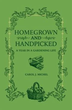 Homegrown and Handpicked (eBook, ePUB) - Michel, Carol J.
