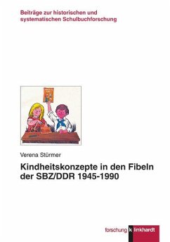 Kindheitskonzepte in den Fibeln der SBZ/DDR 1945-1990 (eBook, PDF) - Stürmer, Verena