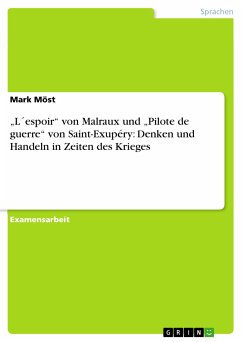 „L´espoir“ von Malraux und „Pilote de guerre“ von Saint-Exupéry: Denken und Handeln in Zeiten des Krieges (eBook, ePUB) - Möst, Mark