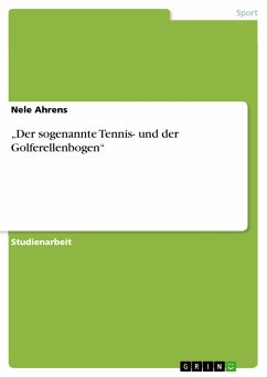 „Der sogenannte Tennis- und der Golferellenbogen“ (eBook, ePUB) - Ahrens, Nele