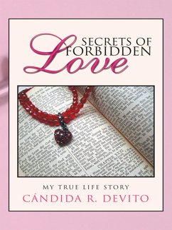 Secrets of Forbidden Love (eBook, ePUB) - DeVito, Cándida R.