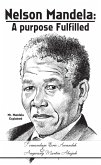 Nelson Mandela: a Purpose Fulfilled (eBook, ePUB)