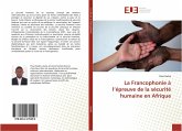 La Francophonie à l¿épreuve de la sécurité humaine en Afrique