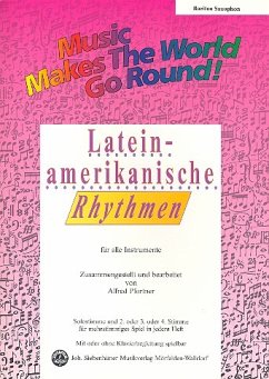 Music Makes the World go Round - Lateinamerikanische Rhythmen Bd. 1 - Stimme 1+4 in Eb - Baritonsaxophon