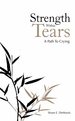 Strength Within Tears (eBook, ePUB) - Demorais, Shane E.