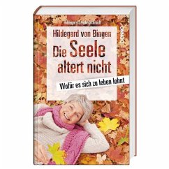 Hildegard von Bingen - Die Seele altert nicht - Strickerschmidt, Hildegard