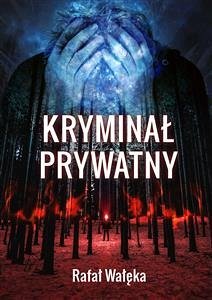 Kryminał prywatny (eBook, ePUB) - Wałęka, Rafał