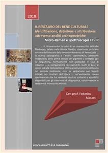 Il restauro del bene culturale. Identificazione, datazione e attribuzione attraverso analisi archeometriche Micro-Raman e Spettroscopia FT- IR (eBook, PDF) - Marassi, Federico