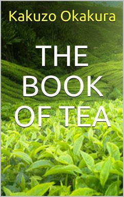 The Book of Tea (eBook, ePUB) - Okakura, Kakuzo